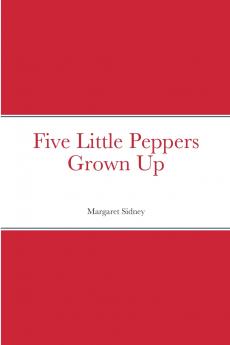 Five Little Peppers Grown Up