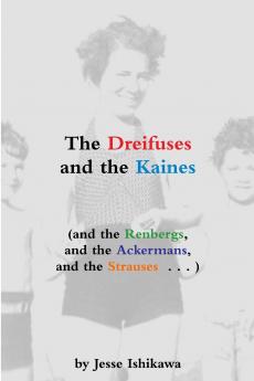 The Dreifuses and the Kaines (and the Renbergs and the Ackermans and the Strauses . . . )