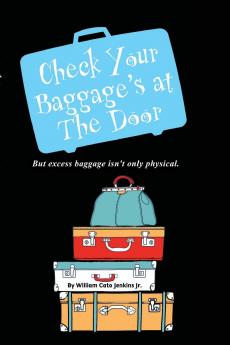 Check Your Baggage's  at The Door
