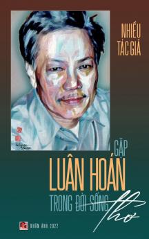 Gặp Luân Hoán Trong Đời Sống Thơ (hard cover)