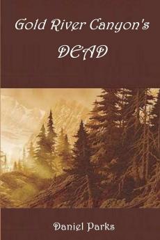 Gold River Canyon's Dead