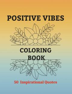 POSITIVE VIBES COLORING BOOK