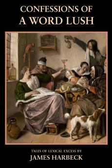 Confessions of a Word Lush