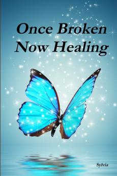 Once Broken - Now Healing
