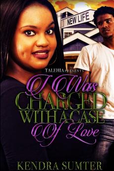 I Was Charged With A Case of Love