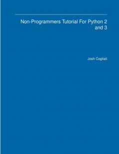 Non-Programmers Tutorial For Python 2 and 3