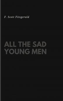 All the Sad Young Men