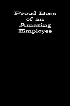 Proud Boss of an Amazing Employee