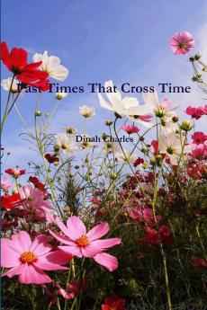 Past Times That Cross Time  First Edition