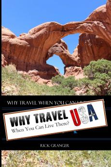 Why Travel When You Can Live There? USA