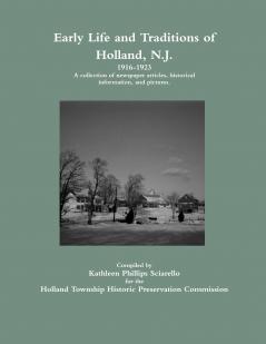 Early Life and Traditions of Holland N.J.  1916-1923