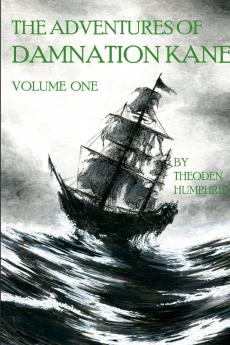 The Adventures of Damnation Kane Volume I