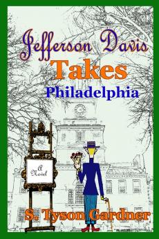Jefferson Davis Takes Philadelphia