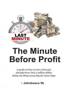 The Minute Before Profit