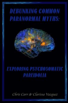 Debunking Common Paranormal Myths