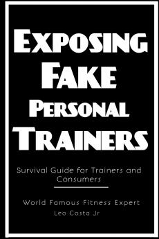 Exposing Fake Personal Trainers