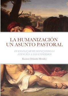 LA HUMANIZACIÓN  UN ASUNTO PASTORAL