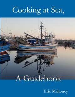Cooking at Sea A Guidebook