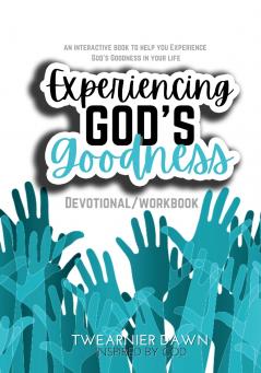 Experiencing God's Goodness (Devotional/ Workbook)