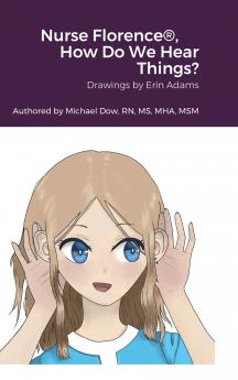 Nurse Florence® How Do We Hear Things?