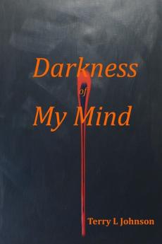 Darkness of My Mind
