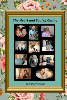 The Heart & Soul of Caring