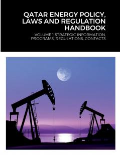 QATAR ENERGY POLICY LAWS AND REGULATION HANDBOOK