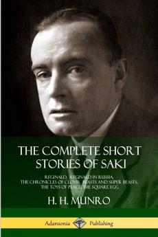 The Complete Short Stories of Saki