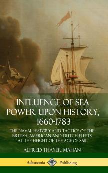 Influence of Sea Power Upon History 1660-1783