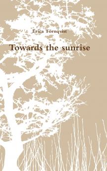 Towards the sunrise