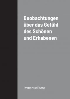 Beobachtungen über das Gefühl des Schönen und Erhabenen