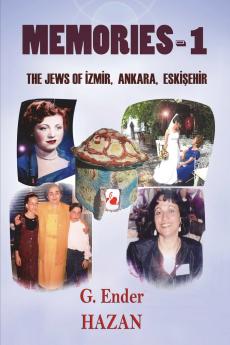 Memories-1 The Jews of Izmir Ankara Eskisehir