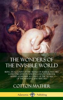 The Wonders of the Invisible World
