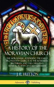 A History of the Moravian Church