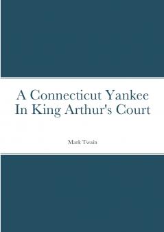 A Connecticut Yankee In King Arthur's Court