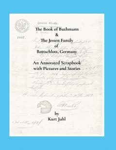 The Book of Buthmann & The Jessens of Bottschlott Germany
