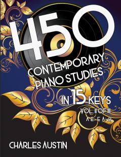 450 Contemporary Piano Studies in 15 Keys Volume 2