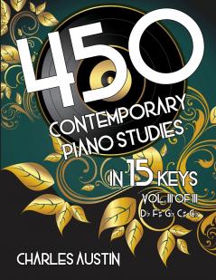 450 Contemporary Piano Studies in 15 Keys Volume 3