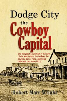 Dodge City the Cowboy Capital
