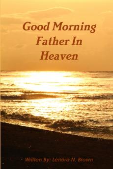 Good Morning Father In Heaven