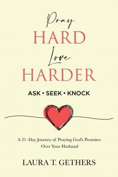 Pray Hard. Love Harder.