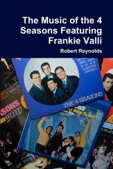 The Music of the 4  Seasons Featuring Frankie Valli