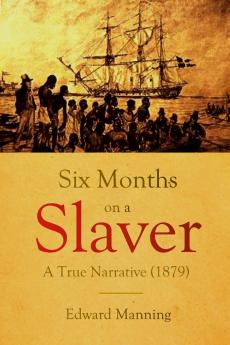 Six Months  on a Slaver