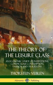 The Theory of the Leisure Class