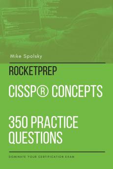 ROCKETPREP CISSP�� Concepts 350 Practice Questions