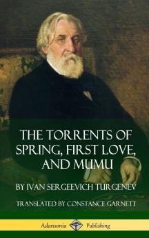 The Torrents of Spring First Love and Mumu (Hardcover)