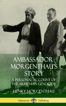 Ambassador Morgenthau's Story