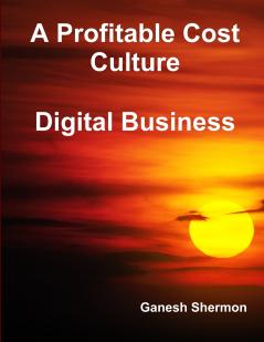 A Profitable Cost Culture - Digital Business