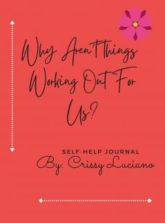 Why aren't things working out with us?