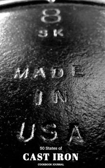 50 States of Cast Iron Cookbook Journal